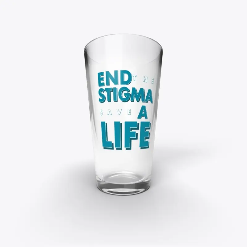 END THE STIGMA  SAVE A LIFE